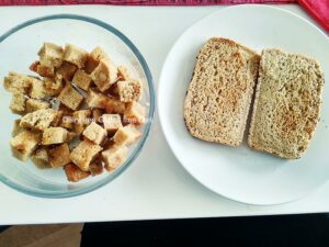 Bread toast and Croutons